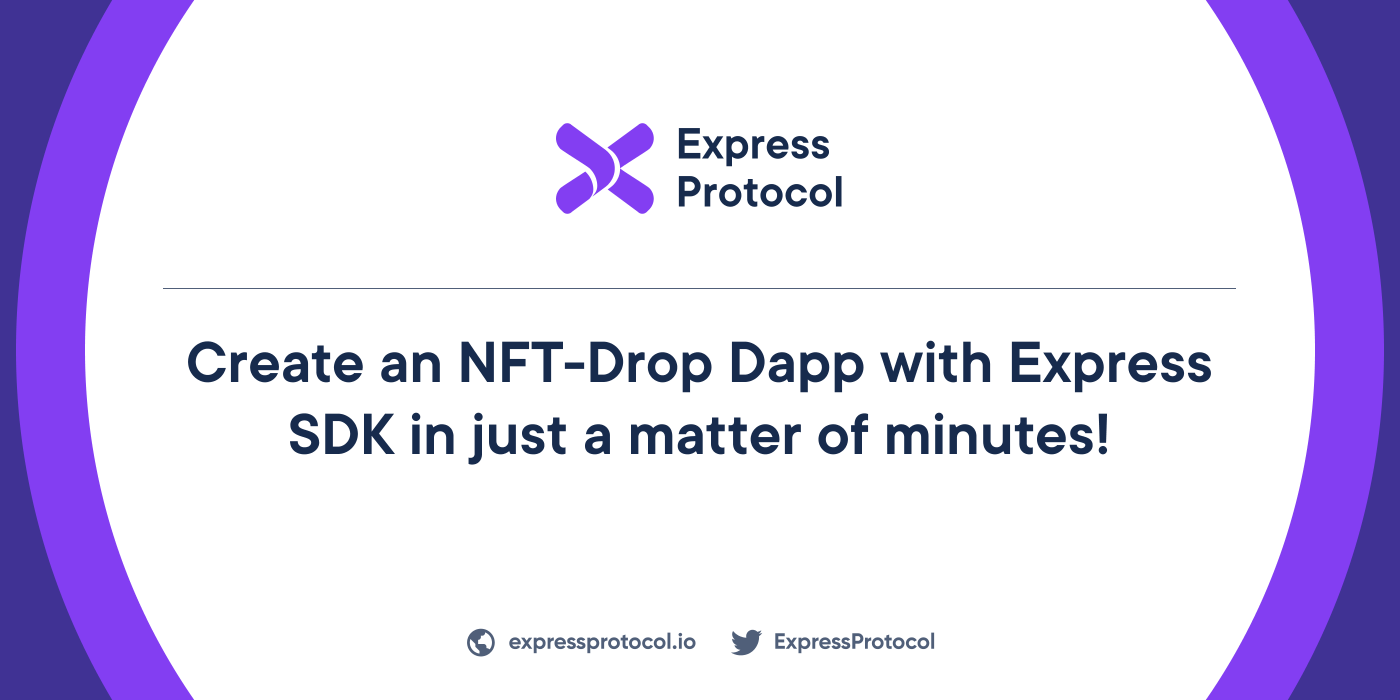 Create your NFT Drop Dapp with Express SDK in just a matter of minutes